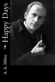 Title: Happy Days, Author: A. A. Milne