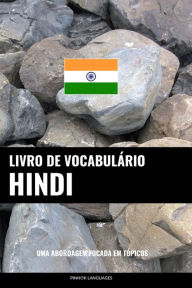 Title: Livro de Vocabulário Hindi: Uma Abordagem Focada Em Tópicos, Author: Pinhok Languages