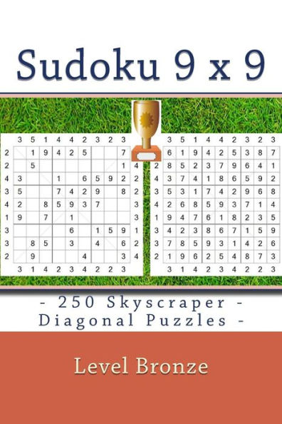 Sudoku 9 x 9 - 250 Skyscraper - Diagonal Puzzles - Level Bronze: Sudoku puzzle books easy