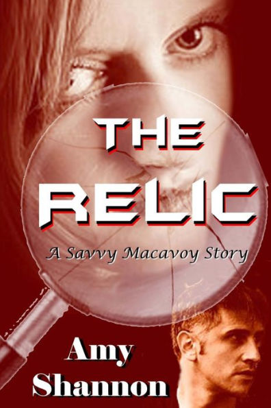 The Relic: A Savvy Macavoy Story