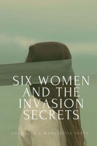 Title: Six Women and the Invasion, Author: Marguerite Yerta
