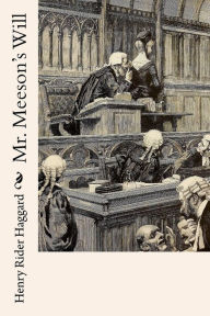 Title: Mr. Meeson's Will, Author: H. Rider Haggard