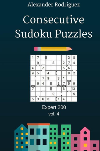 Consecutive Sudoku Puzzles - Expert 200 vol. 4 by Alexander Rodriguez ...