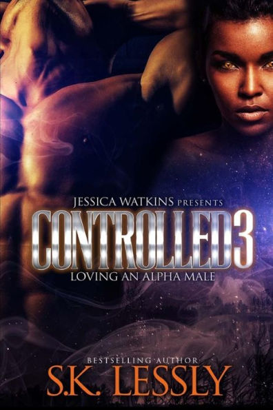 Controlled 3: Loving An Alpha Male