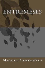 Title: Entremeses, Author: Miguel Cervantes
