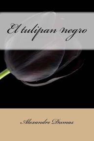 Title: El tulipan negro, Author: Alexandre Dumas