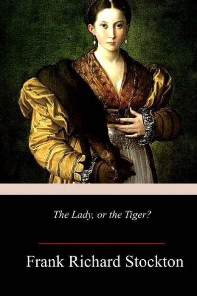 the Lady, or Tiger?