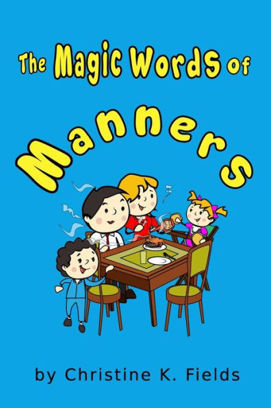 The Magic Words Of Manners: Thank You For Sharing, More Please