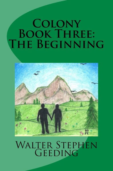 Colony Book Three: The Beginning