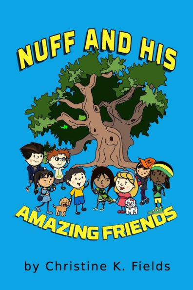 Nuff And His Amazing Friends: Adventures In The Neighborhood