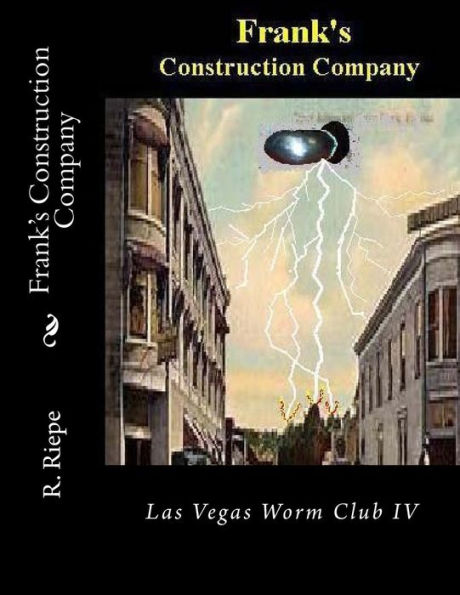 Frank's Construction Company: Las Vegas Worm Club IV