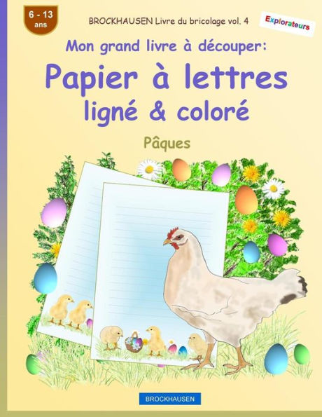 BROCKHAUSEN Livre du bricolage vol. 4 - Mon grand livre à découper - Papier à lettres ligné & coloré: Pâques