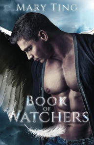 Title: Book of Watchers, Author: Mary Ting