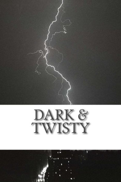 Dark & Twisty
