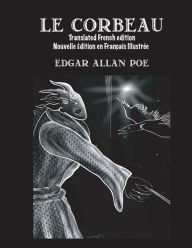 Title: Le Corbeau (Translated French edition): Nouvelle ï¿½dition en Franï¿½ais Illustrï¿½e, Author: Airam E Cordido