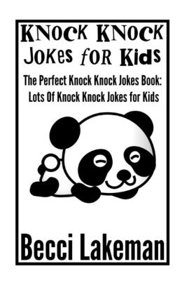 The Best Knock Knock Jokes For Kids