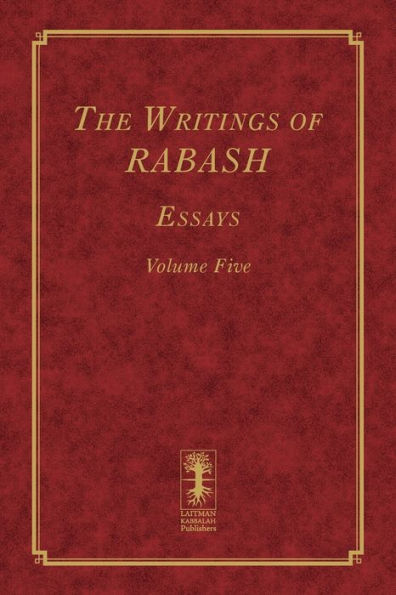 The Writings of RABASH - Essays - Volume Five