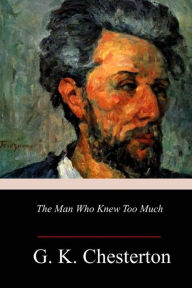 Title: The Man Who Knew Too Much, Author: G. K. Chesterton