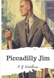 Title: Piccadilly Jim, Author: P. G. Wodehouse