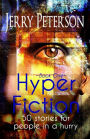 Hyper Fiction: 50 stories for people in a hurry