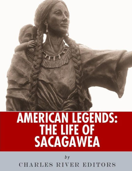 American Legends: The Life of Sacagawea