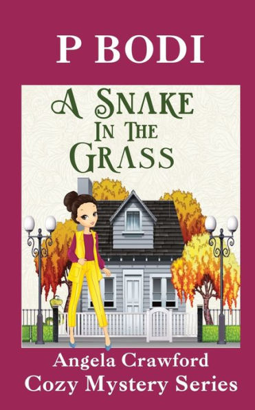 A Snake In The Grass: Angela Crawford Cozy Mystery Series