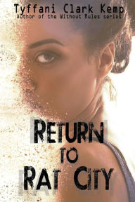 Title: Return to Rat City, Author: Tyffani Clark Kemp