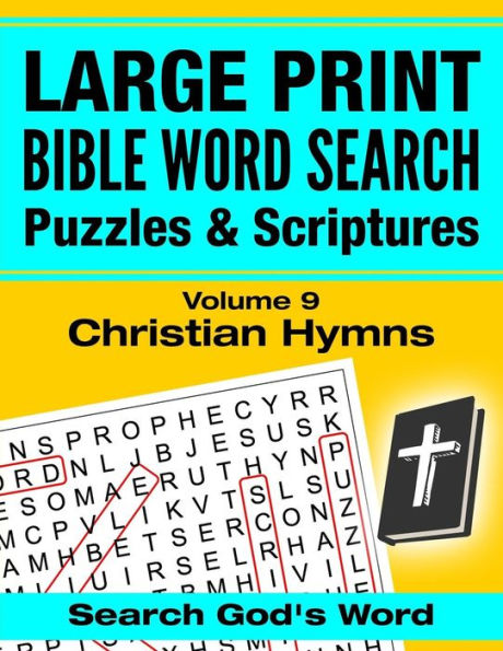 LARGE PRINT - Bible Word Search Puzzles with Scriptures, Volume 9: Christian Hymns