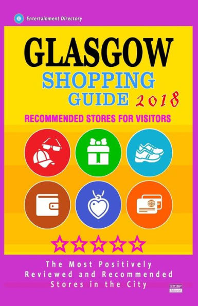 Glasgow Shopping Guide 2018: Best Rated Stores in Glasgow, Scotland - Stores Recommended for Visitors, (Glasgow Shopping Guide 2018)