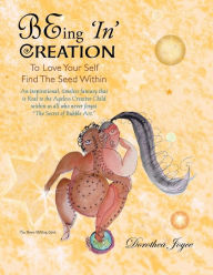 Title: BEing 'In' Creation, Author: Dorothea Joyce