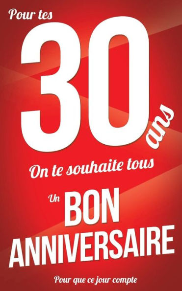 Bon anniversaire - ans: Rouge - Carte livre d'or "Pour que ce jour compte" (12,7x20cm