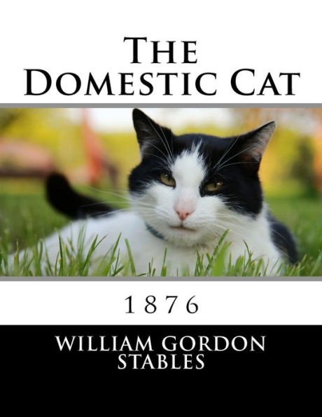 The Domestic Cat: 1876