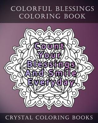 Colorful Blessings Coloring Book: 20 Colorful Blessing Quote Mandala Coloring Pages For Adults