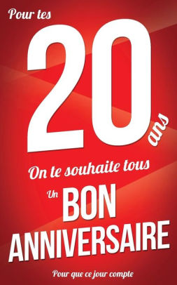 Bon Anniversaire Ans Rouge Carte Livre D Or Pour Que Ce Jour Compte 12 7xcm By Thibaut Pialat Paperback Barnes Noble