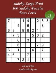 Title: Sudoku Large Print - Easy Level - N°11: 100 Easy Sudoku Puzzles - Puzzle Big Size (8.3