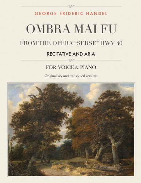 Ombra mai fu, From the Opera "Serse" HWV 40: Recitative and Aria, For Medium, High and Low Voices