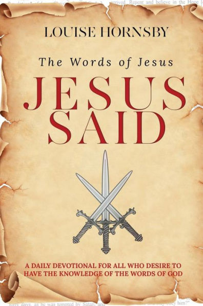 Jesus Said: A Devotional Inspired by The Words of Christ