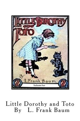 Little Dorothy And Toto Oz Books In Miniature No 2 By L Frank Baum John R Neill Paperback Barnes Noble