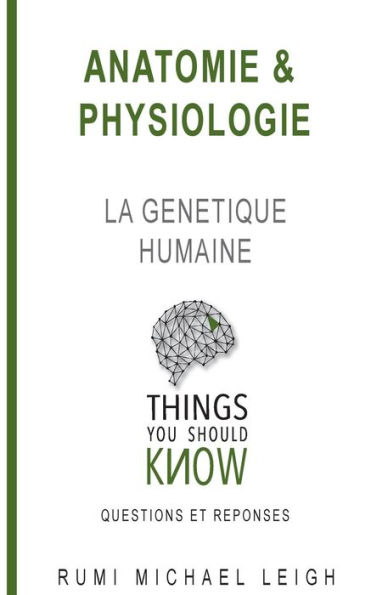 Anatomie et physiologie: "La gï¿½nï¿½tique humaine"