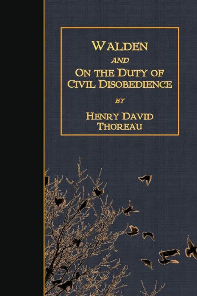 Walden and on the Duty of Civil Disobedience