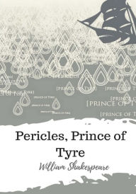 Title: Pericles, Prince of Tyre, Author: William Shakespeare