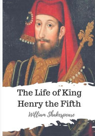 Title: The Life of King Henry the Fifth, Author: William Shakespeare