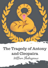 The Tragedy of Antony and Cleopatra