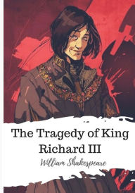 Title: The Tragedy of King Richard III, Author: William Shakespeare