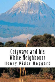 Cetywayo and his White Neighbours