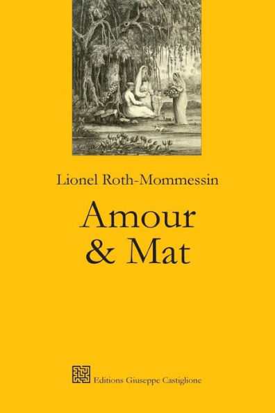 Amour & mat: roman