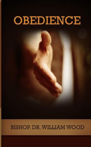 Title: Obedience, Author: William Wood