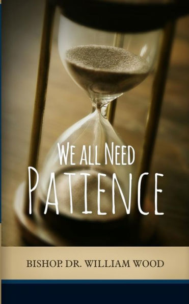 We All Need Patience