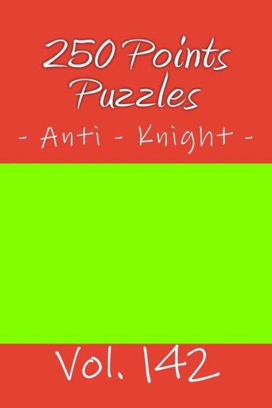250 Points Puzzles - Anti - Knight. Vol. 142: 9x 9 PITSTOP. Sudoku puzzles like bronze, silver and gold prizes.