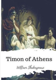 Title: Timon of Athens, Author: William Shakespeare